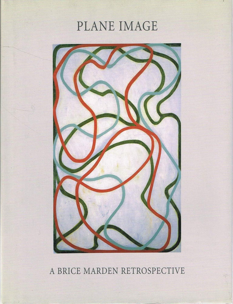 Item #133488 PLANE IMAGE. A Brice Marden Retrospective. Brice: GARRELS MARDEN, Gary.