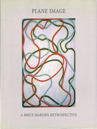 Item #133488 PLANE IMAGE. A Brice Marden Retrospective. Brice: GARRELS MARDEN, Gary