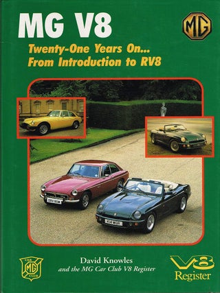 Item #133540 MG V8. Twenty-One Years On ... From Introduction to RV8. David KNOWLES
