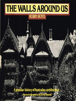 Item #133555 THE WALLS AROUND US. Robin BOYD, Trevor HOWELLS