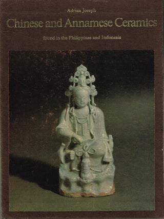 CHINESE AND ANNAMESE CERAMICS. Found in the Philippines and Indonesia