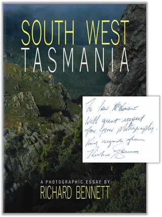 Item #133658 SOUTH WEST TASMANIA. A Photographic Essay. Richard BENNETT