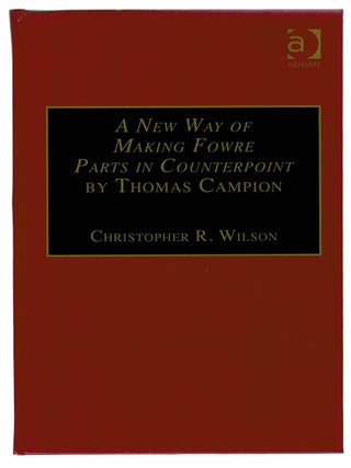Item #133663 A NEW WAY OF MAKING FOWRE PARTS IN COUNTERPOINT & RULE HOW TO COMPOSE....