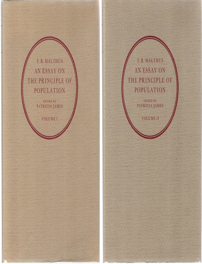 Item #133669 AN ESSAY ON THE PRINCIPLE OF POPULATION. In Two Volumes. Thomas Robert MALTHUS, Patricia JAMES.