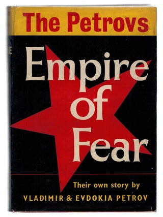 EMPIRE OF FEAR. The Petrovs, their own story. Vladimir PETROV, Evdokia.