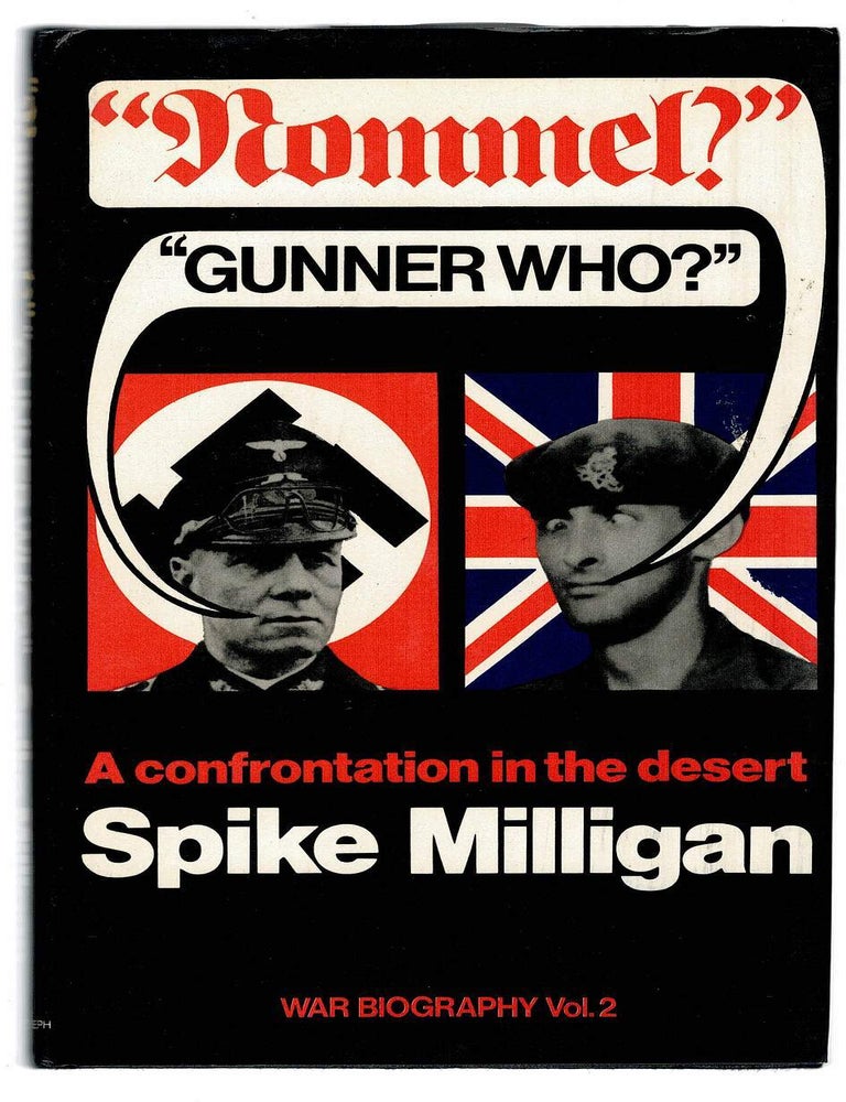 Item #133838 "ROMMEL?" "GUNNER WHO?". War Biography Vol. 2. Spike MILLIGAN.