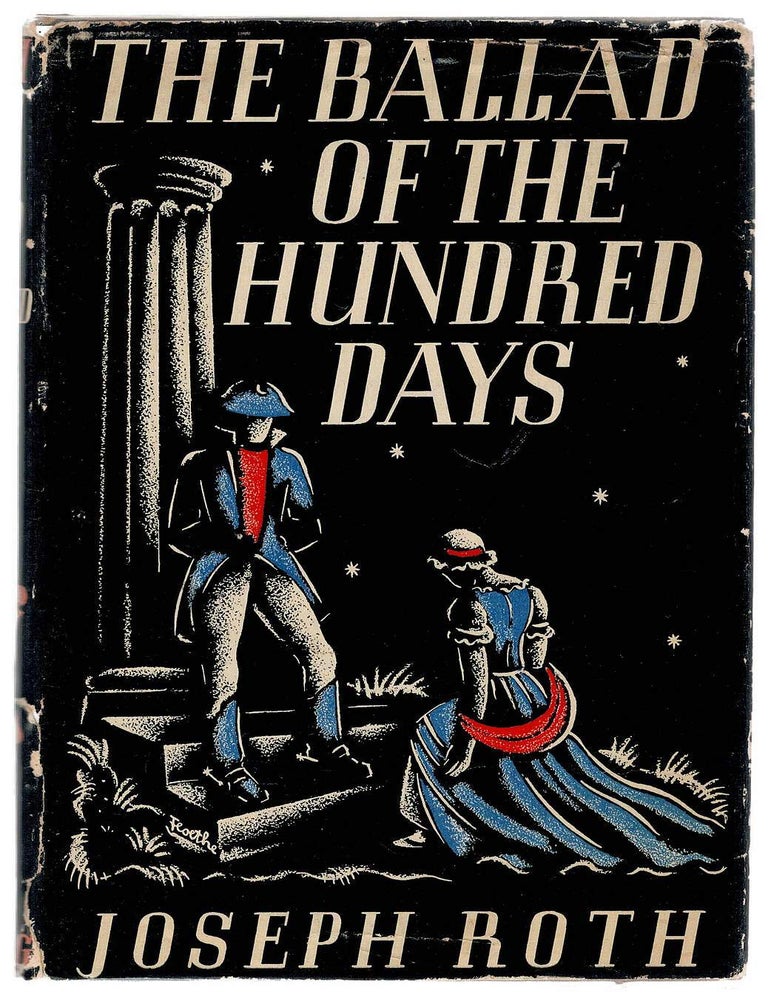 Item #133848 THE BALLAD OF THE HUNDRED DAYS. Joseph ROTH, Moray FIRTH.