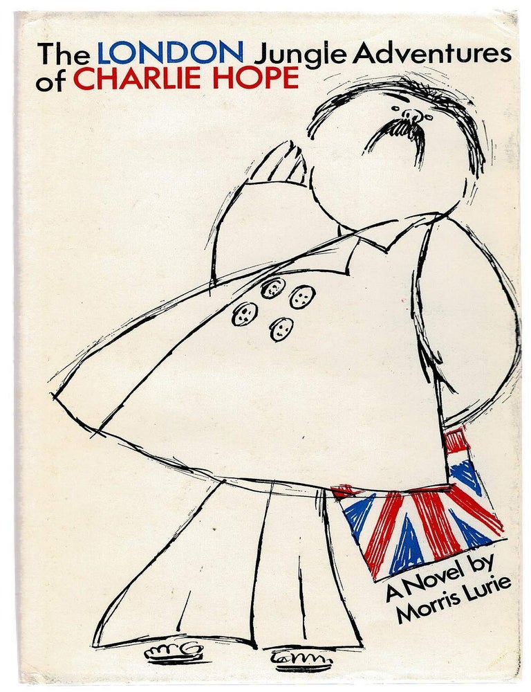 Item #133854 THE LONDON ADVENTURE OF CHARLIE HOPE. Morris LURIE.