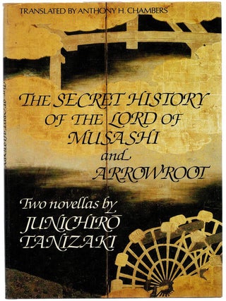 THE SECRET HISTORY OF THE LORD OF MUSASHI AND ARROWROOT
