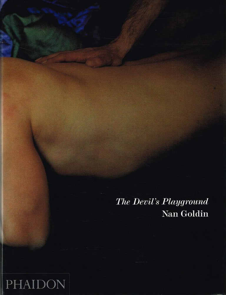 Item #133874 THE DEVIL'S PLAYGROUND. Nan GOLDIN.