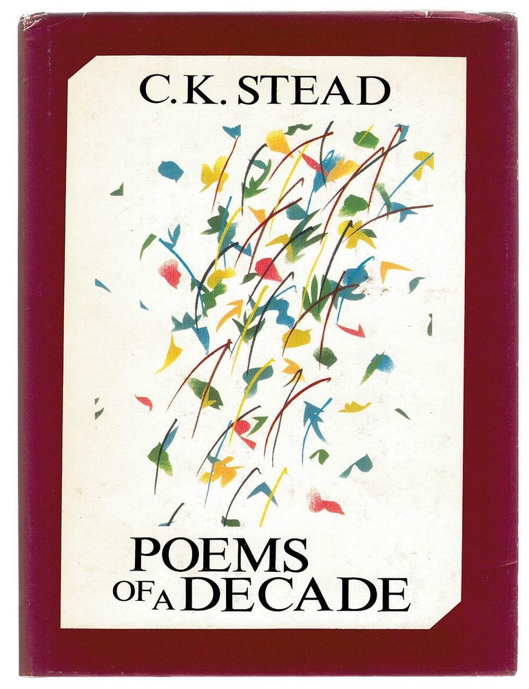 Item #134077 POEMS OF A DECADE. C. K. STEAD.