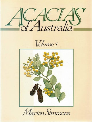 ACACIAS OF AUSTRALIA. Volume 1