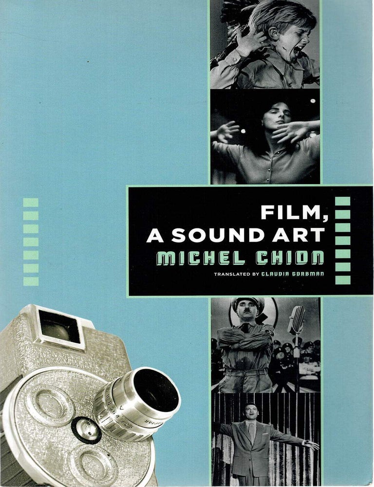 Item #134106 FILM, A SOUND ART. Michel CHION.