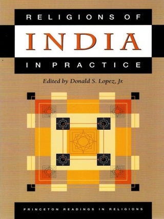 Item #60351 RELIGIONS OF INDIA IN PRACTICE. LOPEZ Donald S